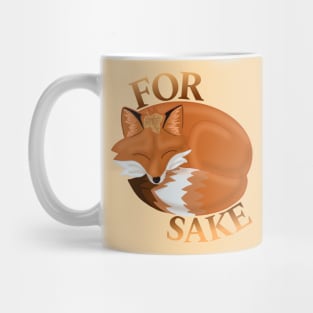FOR FOX SAKE Mug